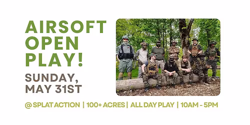 Outdoor AIRSOFT Open Play @ Splat Action! Woods, Trenches, Bunkers, & More!