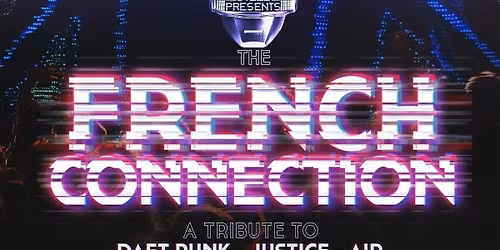 The French Connection - A Tribute to Daft Punk  Justice & Air