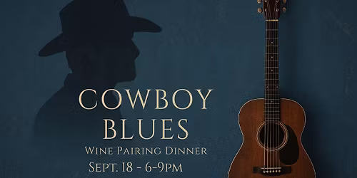 Cowboy Blues Wine Pairing Dinner