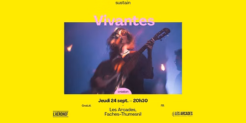 SUSTAIN \/ Vivantes \u25cf \u25cf \u25cf Les Arcades, Faches-Thumesnil