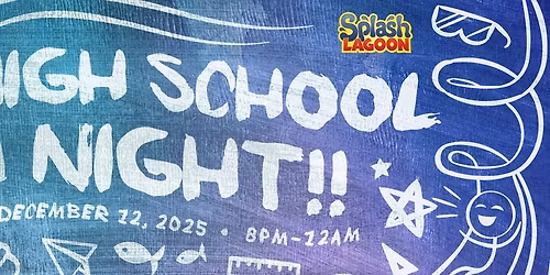 High School Night at Splash Lagoon!