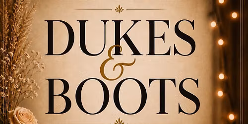 The Union Events Presents: Dukes & Boots