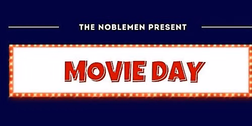 Movie Day with The Noblemen
