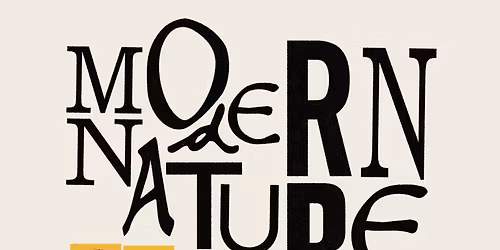 Modern Nature at Constellation Chicago