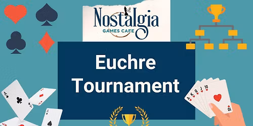 Nostalgia Games Cafe Euchre Tournament