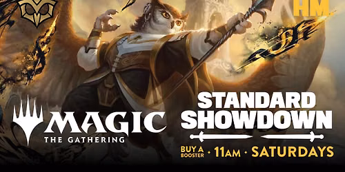 MTG Standard Showdown Saturdays at HM.