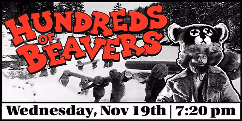 Cactus Classic Cinema: \u201cHundreds of Beavers\u201d (2022) Un-Rated - 7:20 pm
