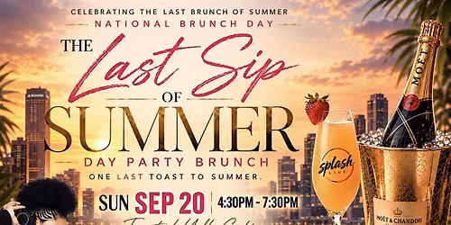 The Last Sip Of Summer Day Party Brunch