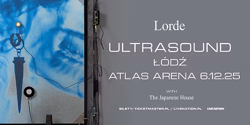  Lorde - Ultrasound - Official Event - 6.12.2025 - Atlas Arena, \u0141\u00f3d\u017a 