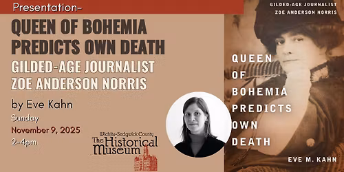 Queen of Bohemia Predicts Own Death: Gilded-Age Journalist Zoe Anderson Norris