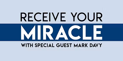 Healing and Miracles Services with Mark Davy