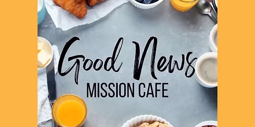 Good News Mission Cafe