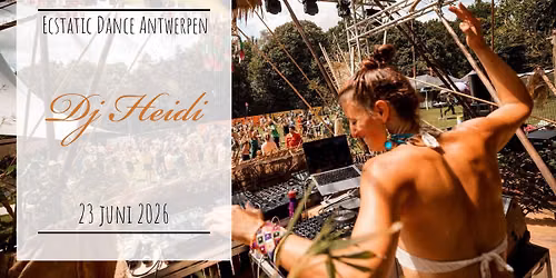 Ecstatic Dance Antwerpen * Dj Heidi 