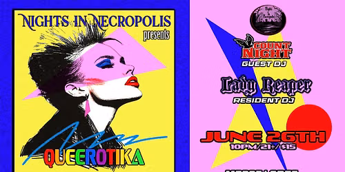 Nights in Necropolis presents: Queerotika w\/ Count Night & Lady Reaper