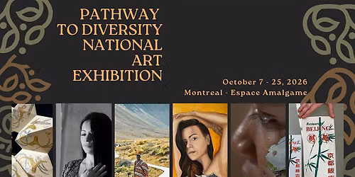Pathway to Diversity National Art Exhibition - Montreal Opening and Talk