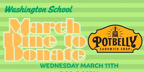 Washington School March Dine to Donate- Potbelly (Veterans' Pkwy)