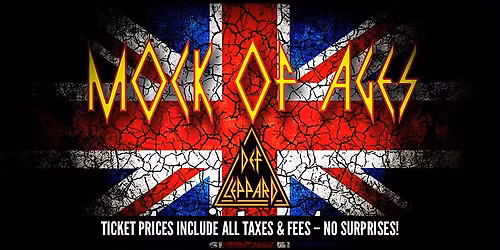 Mock of Ages - Def Leppard Tribute Band | SPECIAL LATE SHOW PRICING!