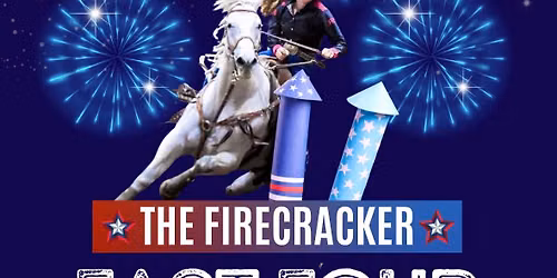 🧨THE FIRECRACKER FAST FOUR TEAM BARREL RACE🧨