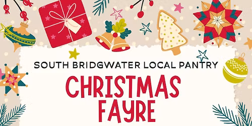 South Bridgwater Local Pantry Christmas Fayre \ud83c\udf85\u2728