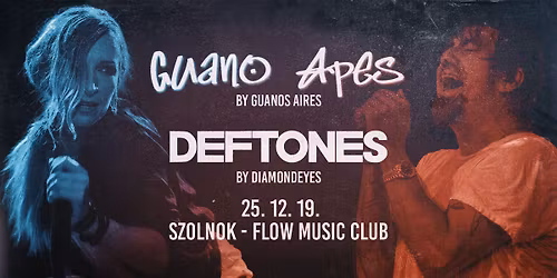 ELMARAD!!! Guano Apes by Guanos Aires, Deftones by Diamondeyes\ud83d\udca5 Szolnok, Flow Music Club