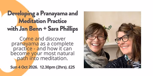 Developing a Pranayama and Meditation Practice with Jan Benn + Sara Phillips