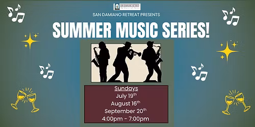 Summer Music Series at San Damiano!