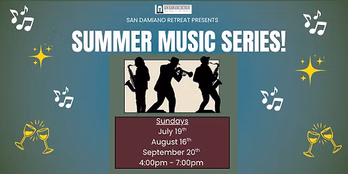 Summer Music Series at San Damiano!