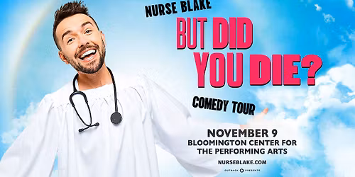Nurse Blake: But Did You Die? Comedy Tour