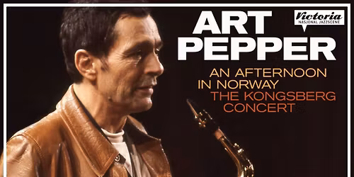 Oslo Jazz Circle: Art Pepper \/\/ Nasjonal jazzscene