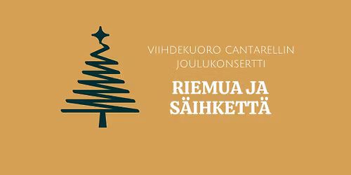 Riemua ja s\u00e4ihkett\u00e4: Viihdekuoro Cantarellin joulukonsertti