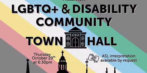LGBTQ+ & Disability Community Town Hall