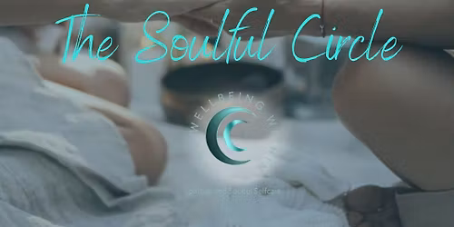 The Soulful Circle - Spiritual & Self development women\u2019s circle 