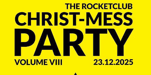 The Rocketclub Christ-Mess-Party Vol. VIII
