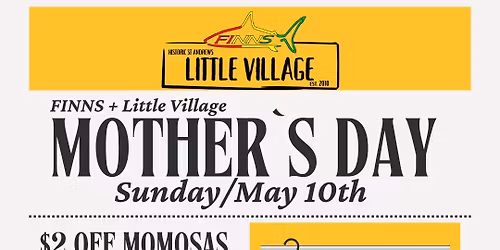Mother's Day with Nick Yarborough at Little Village + FINNS 