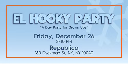 El Hooky Party- DEC 26