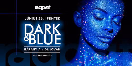 DARK & BLUE 06.26. \u2022 Raqpart