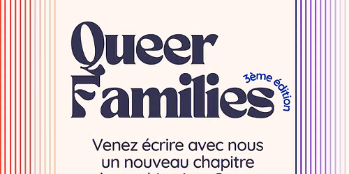 Festival Queer Families \ud83c\udf08 \u00b7 3\u00e8me \u00e9dition