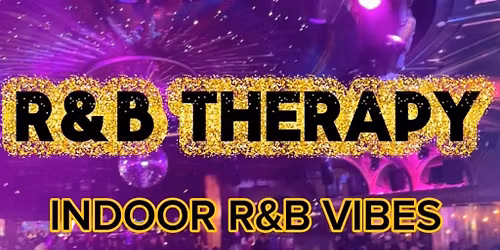 R&B Therapy The Ultimate Day Party | Grown & Sexy Vibes