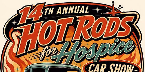 14th Annual Hot Rods for Hospice Car Show Fundraiser