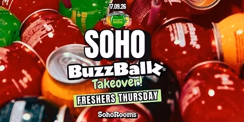 Soho Buzzballz Freshers Takeover | Thursday 24th October | Soho Rooms Newcastle - #1 Student Venue