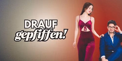 Drauf gepfiffen - Kabarett \u2022 Musik \u2022 Magie