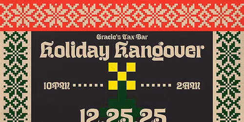 Holiday Hangover at Gracie's!