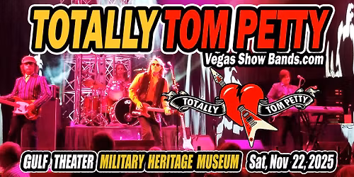 \ud83e\udd41\ud83c\udfb8\ud83d\udc96TOTALLY TOM PETTY in PUNTA GORDA @ GULF THEATER - \ud83d\ude0eMILITARY HERITAGE MUSEUM SATURDAY NOV 22
