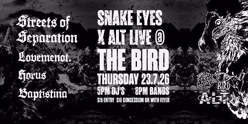 || SNAKE EYES x ALT LIVE : STREETS OF SEPARATION :: LOVEMENOT :: HORUS :: BAPTISTINA ||