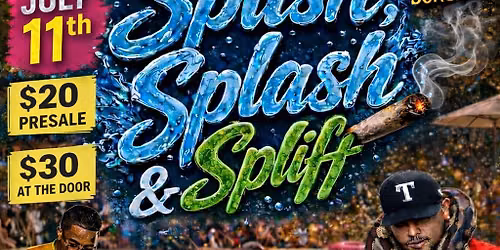 Rolling High Secret Society presents Splish , Splash , Spliff
