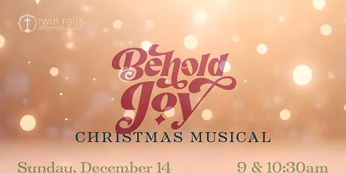 Behold Joy - Christmas Musical