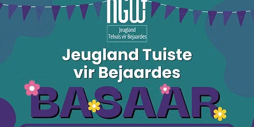 Jeugland Tuiste vir Bejaardes se Basaar!!