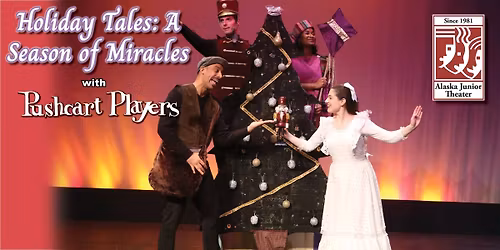 Holiday Tales: A Season of Miracles with Pushcart Players