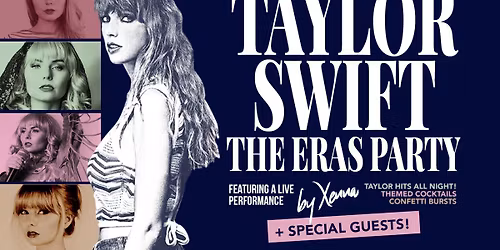 \ud83d\udc0d THE TAYLOR SWIFT ERAS PARTY - starring Xenna + SPECIAL GUESTS