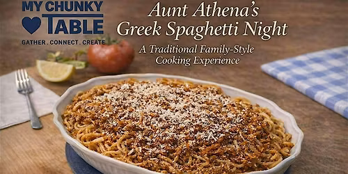 Aunt Athena's Greek Spaghetti Night Cooking Class